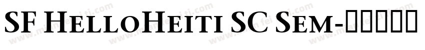SF HelloHeiti SC Sem字体转换